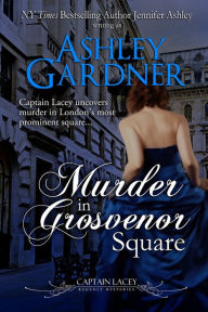 Title: Murder in Grosvenor Square, Author: Ashley Gardner