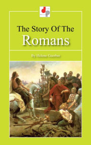 Title: The Story of the Romans, Author: Helene Guerber