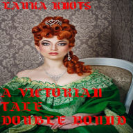 Title: A Victorian Tale Double Bound, Author: Laura Knots