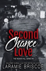 Title: Second Chance Love, Author: Laramie Briscoe