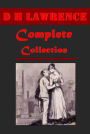 Complete D. H. Lawrence- Sons and Lovers The Rainbow Women in Love Lady Chatterley's Lover Lost Girl Fantasia of the Unconscious Aaron's Rod Prussian Officer Sea and Sardinia Amores England My England Wintry White Peacock Twilight in Italy Tortoises Virgi