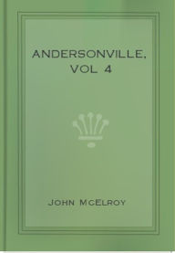 Title: Andersonville, vol 4, Author: John McElroy