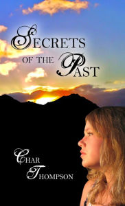 Title: Secrets of the Past, Author: Char Thompson