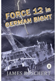 Title: Force 2 In German Bight, Author: James Boschert