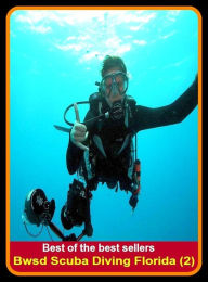 Title: Best of the Best Sellers Bwsd Scuba Diving Florida, Author: Resounding Wind Publishing