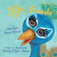 Title: PJ and Friends, Author: Laura Tyler Sainz