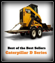 Title: Best of the best seller Caterpillar D Series(machinate,machine,machined,machines,missionary,machining,marching,assembled,completed,constructed), Author: Resounding Wind Publishing