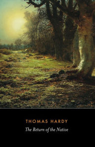 Title: The Return Of The Native, Author: Thomas Hardy