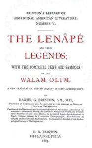 Title: The Lenâpé and their Legends, Author: Daniel Brinton