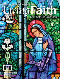 Title: Living Faith - Daily Catholic Devotions, Volume 30 Number 3 - 2014 October, November, December, Author: Mark Neilsen