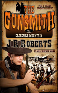 Title: Crossfire Mountain, Author: J. R. Roberts