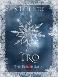 Title: Tro (The Elsker Saga Book 3), Author: S. T. Bende