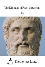Title: The Dialogues of Plato - Statesman, Author: Plato