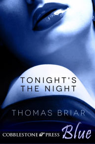 Title: Tonight's the Night, Author: Thomas Briar