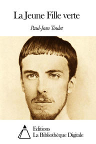 Title: La Jeune Fille verte, Author: Paul Jean Toulet