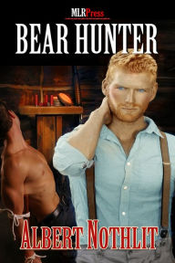 Title: Bear Hunter, Author: Albert Nothlit