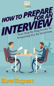 Title: How To Prepare For An Interview, Author: HowExpert