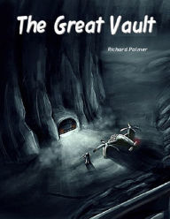 Title: The Great Vault, Author: Richard Palmer