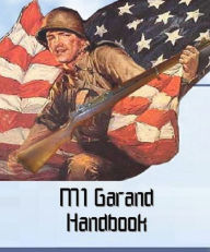 Title: The M1 Garand Handbook, Author: B. Smith