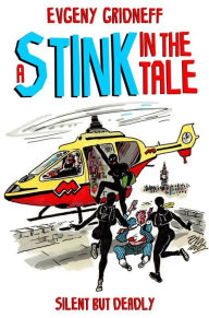 Title: A Stink in the Tale, Author: Evgeny Gridneff