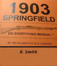 Title: The Springfield Rifle, Author: B. Smith