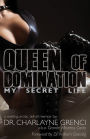 Queen of Domination: My Secret Life