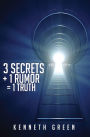 3 Secrets + 1 Rumor = 1 Truth