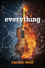 Title: Everything, Author: Carole Wolf