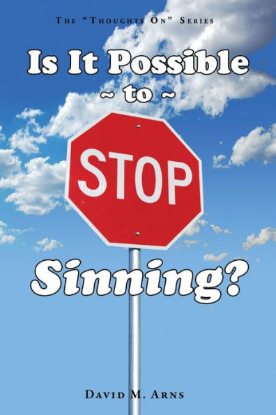 Is It Possible to Stop Sinning?