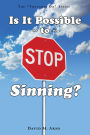 Is It Possible to Stop Sinning?
