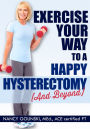 Exercise Your Way to a Happy Hysterectomy (and Beyond)