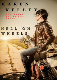 Title: Hell On Wheels, Author: Karen Kelley