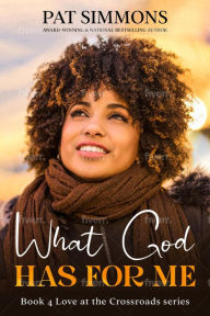 Title: What God Has for Me, Author: Pat Simmons
