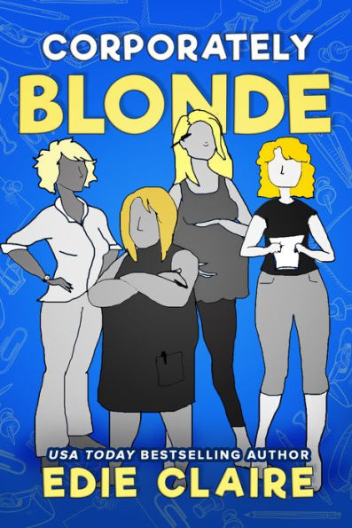 Corporately Blonde: Previously Titled 