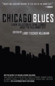 Chicago Blues: A Collection of Crime Stories About the Real Windy City