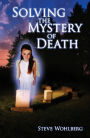 Solving The Mystery of Death