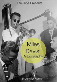 Title: Miles Davis: A Biography, Author: Jennifer Warner