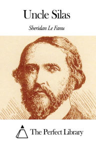 Title: Uncle Silas, Author: Joseph Sheridan Le Fanu