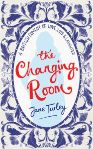 Title: The Changing Room, Author: Jane Turley