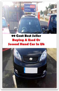 Title: 99 Cent Best Seller Buying A Used Or Second Hand Car In Uk ( Discusses payment options, warranties, service contracts, model, cars for sale, get prices,car photos,Car Reviews, Car Pictures,compare vehicles ), Author: Resounding Wind Publishing