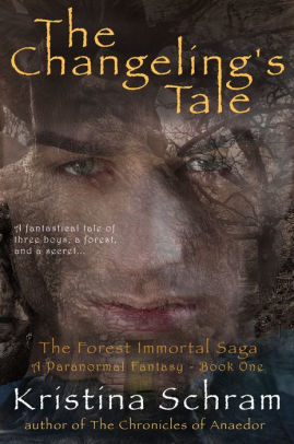 The Changeling's Tale: A Paranormal Fantasy (Book One of The Forest Immortal Saga)