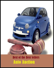 Title: 99 Cent Best Seller Auto Auction ( loan, accommodation, insurance, auction, advance, allowance, credit, extension, floater, investment, mortgage, time payment, trust ), Author: Resounding Wind Publishing