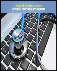 Title: 99 Cent Best Seller Become Your Own Pc Repairer ( online marketing, computer, hardware, play station, CPU, blog, web, net, online game, broadband, wifi, internet, cheat code, game, e mail, download, up load, keyword, software, bug, antivirus ), Author: Resounding Wind Publishing