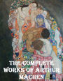 The Complete Works of Arthur Machen (20 Complete Works)