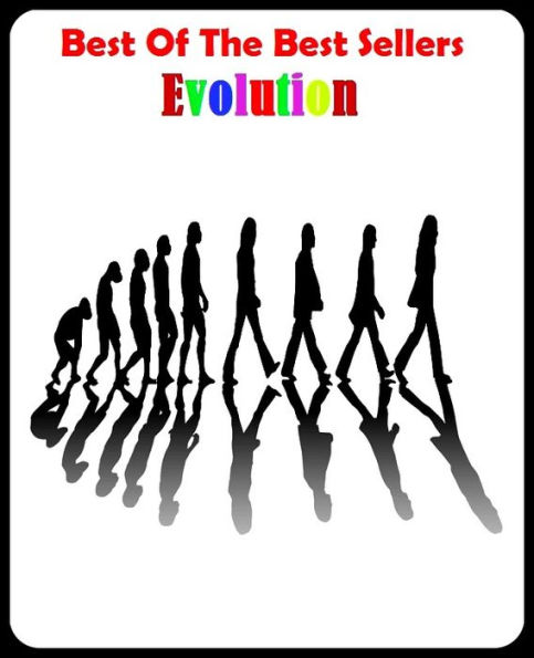 99 Cent Best Seller Evolution ( Theology, Ethics, Thought, Theory, Self Help, Mystery, romance, action, adventure, sci fi, science fiction, drama, horror, thriller, classic, novel, literature, suspense )