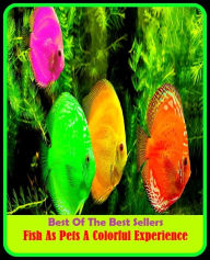 Title: 99 Cent Best Seller Fish As Pets A Colorful Experience ( families, household, familial, domestic, relatives, households, dynasty, home, familiar, household-type, family-run, family-related, family-owned, kin, family-based, marital, clan, parents ), Author: Resounding Wind Publishing