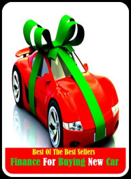 Title: 99 Cent Best Seller Finance For Buying New Car ( loan, accommodation, insurance, auction, advance, allowance, credit, extension, floater, investment, mortgage, time payment, trust ), Author: Resounding Wind Publishing
