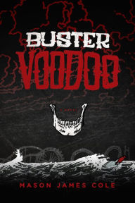 Title: Buster Voodoo, Author: Mason James Cole