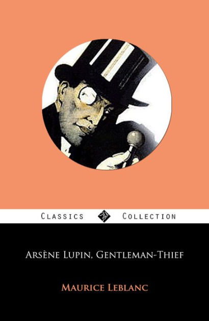 Arsene Lupin, Gentleman-Thief by Maurice Leblanc, Paperback | Barnes ...