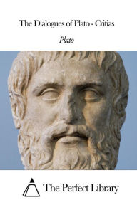 Title: The Dialogues of Plato - Critias, Author: Plato